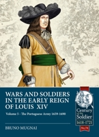 Wars and Soldiers in the Early Reign of Louis XIV : Volume 5: Armies of the Italian States - 1660-1690 191405928X Book Cover