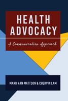 Health Advocacy: A Communication Approach (Health Communication) 1433124238 Book Cover