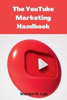 The Youtube Marketing Handbook B0BZ2L477D Book Cover