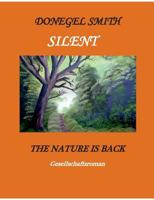 Silent: The nature is back 3739235772 Book Cover