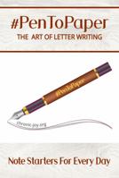 #PenToPaper - The Art of Letter Writing: Note Starters for Every Day B0CHL1C7LW Book Cover