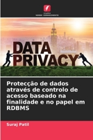 Protecção de dados através de controlo de acesso baseado na finalidade e no papel em RDBMS 6205617803 Book Cover