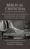 Biblical Criticism: What Are Some Outstanding Weaknesses of Modern Historical Criticism? 1945757701 Book Cover