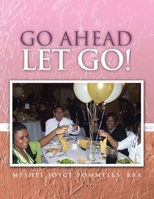 Go Ahead Let Go! 1441589023 Book Cover