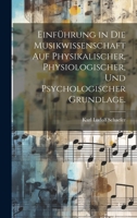 Einführung in die Musikwissenschaft auf physikalischer, physiologischer, und psychologischer Grundlage. 1021000272 Book Cover