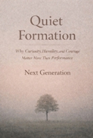 Quiet Formation: The Next Generation B0GNYRVJBV Book Cover