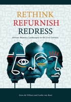Rethink, Refurnish, Redress: African Memory Landscapes in the 21st Century 0639889204 Book Cover