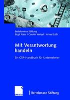 Mit Verantwortung Handeln: Ein Csr-Handbuch Fur Unternehmer 3834907774 Book Cover