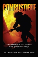 Combustible: A Fireman's Road to Hell Hits a Detour at 9/11 null Book Cover