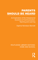 Parents Should Be Heard (Routledge Library Editions: Home and School) 1041074824 Book Cover