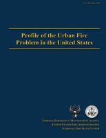 Profile of the Urban Fire Problem in the United States 1484844017 Book Cover