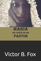 Maria: Na Visão de um Pastor 1089745222 Book Cover