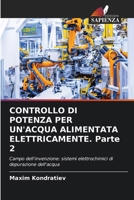 CONTROLLO DI POTENZA PER UN'ACQUA ALIMENTATA ELETTRICAMENTE. Parte 2 (Italian Edition) 6207992474 Book Cover