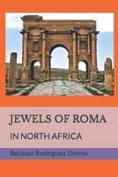 JEWELS OF ROMA: IN NORTH AFRICA B0C6W1KJKJ Book Cover