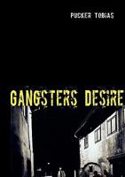 Gangsters Desire 3837011453 Book Cover