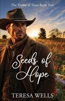 Seeds of Hope: A Christian Historical Romance Set in 1896 Texas (The Truitts of Texas) 1649176090 Book Cover