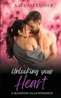 Unlocking Your Heart 108795990X Book Cover