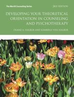 Developing Your Theoretical Orientation in Counseling and Psychotherapy 0133488934 Book Cover