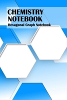 Chemistry Notebook: Hexagonal Graph Paper Composition Book for Organic Chemistry and Biochemistry 6x9, 100 Pages 168644754X Book Cover