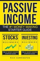 Passive Income: Investing for Beginners & Stocks for Beginners: The #1 Money Making Starter Bundle 1537270788 Book Cover
