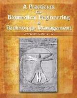 A Practicum for Biomedical Engineering and Technology Management Issues 0757548903 Book Cover