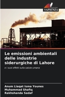 Le emissioni ambientali delle industrie siderurgiche di Lahore (Italian Edition) 6208051789 Book Cover