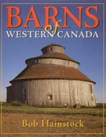Barns of Western Canada 1894004183 Book Cover