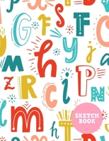 Sketch Book: Cute Note Pad for Drawing, Writing, Painting, Sketching or Doodling - Art Supplies for Kids, Boys, Girls, Teens Who Wants to Learn How to Draw - Vol. 00208 165589613X Book Cover