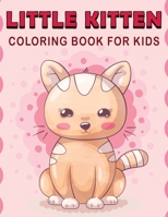 Little Kitten Coloring Book For Kids: Funny Coloring Book for Kids With Little Stories and Quotes null Book Cover