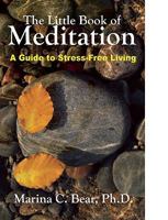 The Little Book of Meditation: A Guide to Stress-Free Living 0943389410 Book Cover