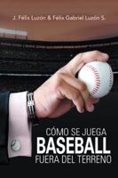 C�mo Se Juega Baseball Fuera del Terreno 1506526780 Book Cover