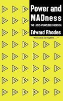 Power and Madness: The Logic of Nuclear Coercion 0231068212 Book Cover