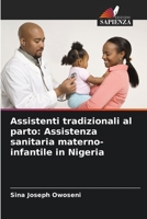 Assistenti tradizionali al parto: Assistenza sanitaria materno-infantile in Nigeria 6206283542 Book Cover