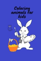 Coloring animals for kids: Coloring Book For Kids. This book contains 50 pages of coloring 6×9 inch B08KQDYM6N Book Cover