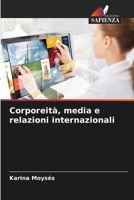 Corporeità, media e relazioni internazionali (Italian Edition) 6208326567 Book Cover