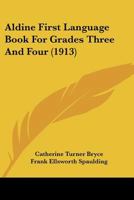 Aldine First Language Book For Grades Three And Four 1179237757 Book Cover