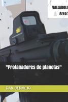 Profanadores de Planetas 152099558X Book Cover