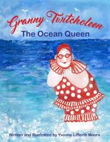Granny Twitcholeen, The Ocean Queen 1717980015 Book Cover