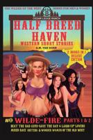 Half Breed Haven #0 Wilde-Fire: Western Short Stories 1979715769 Book Cover