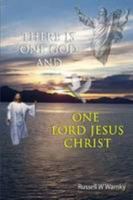 There is One God and One Lord Jesus Christ 0557640156 Book Cover