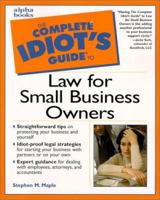 Complete Idiot's Guide to Law for Small Business Owners 0028639626 Book Cover