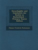 Encyclop�die Und Geschichte Der Rechte in Deutschland. 1019302763 Book Cover
