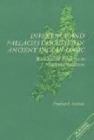 Inferences and Fallacies Discussed in Ancient Indian Logic with Special Reference to Nyaya and Buddhism (Bibliotheca Indo-Buddhica series) 8170303192 Book Cover