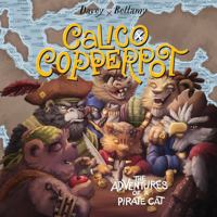 Calico Copperpot: The Adventures of a Pirate Cat 1962064050 Book Cover
