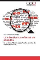 La cárcel y sus efectos de sentidos 384847123X Book Cover