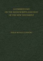 A Commentary on the Manuscripts and Text of the New Testament 0825443407 Book Cover