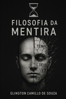 Filosofia da Mentira (Portuguese Edition) B0FB3WJLLS Book Cover