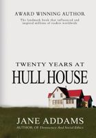 Twenty Years at Hull House: With Autobiographical Notes