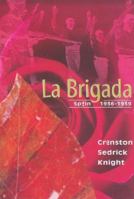 La Brigada: Spain (1936-1939) 0883782405 Book Cover