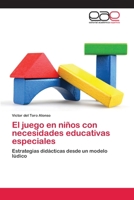 El Juego En Ninos Con Necesidades Educativas Especiales 3659082058 Book Cover